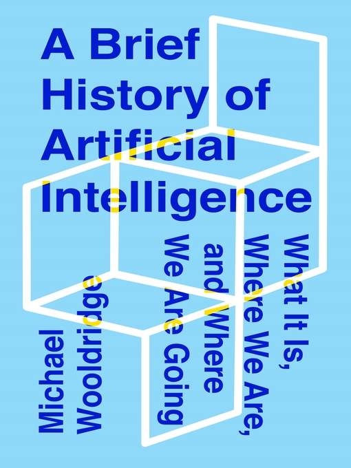 Title details for A Brief History of Artificial Intelligence by Michael Wooldridge - Wait list